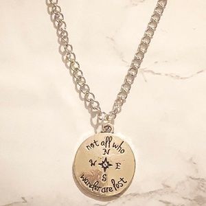Not All Who Wander Are Lost Pendant Necklace